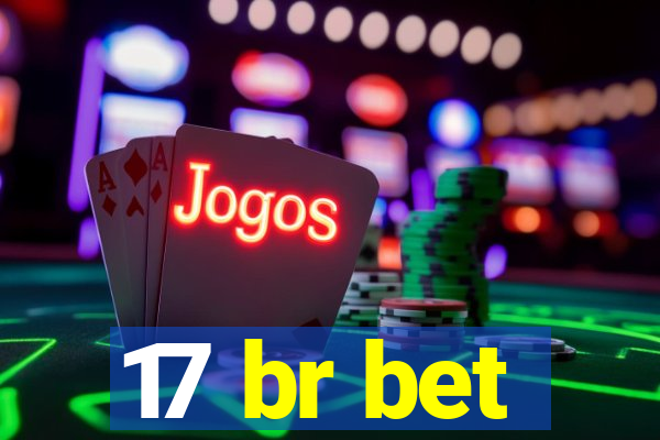 17 br bet