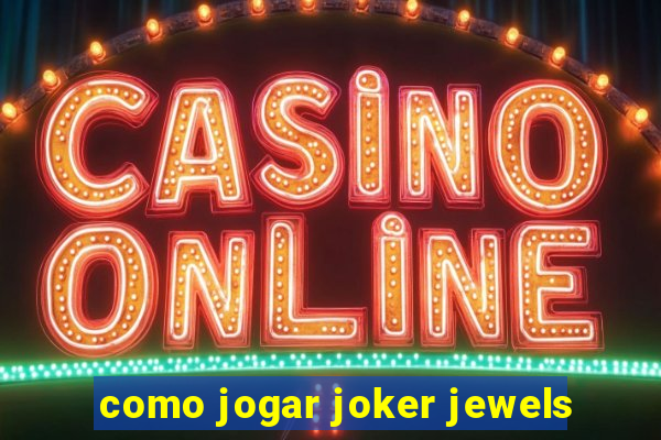 como jogar joker jewels