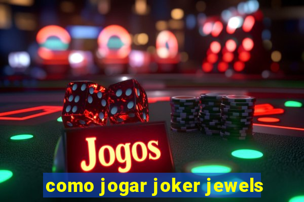 como jogar joker jewels