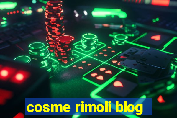 cosme rimoli blog