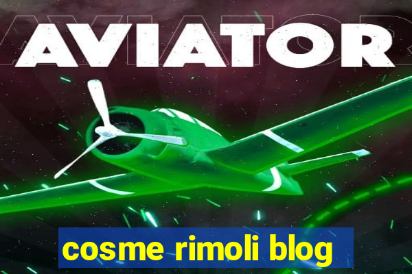 cosme rimoli blog