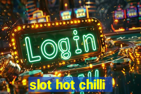 slot hot chilli