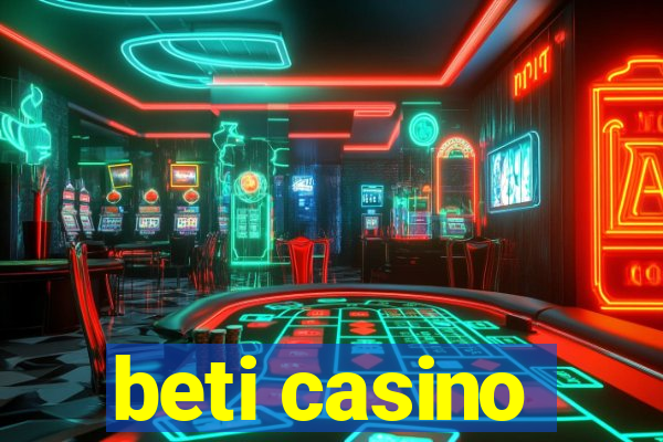 beti casino