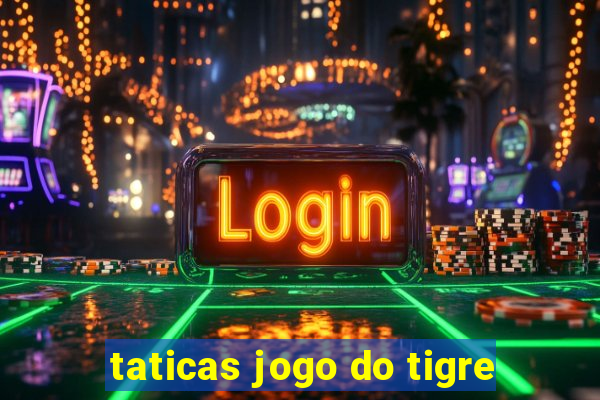 taticas jogo do tigre