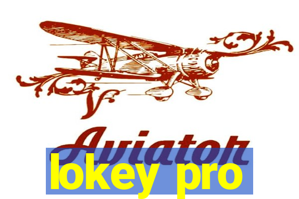 lokey pro