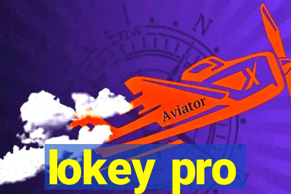 lokey pro