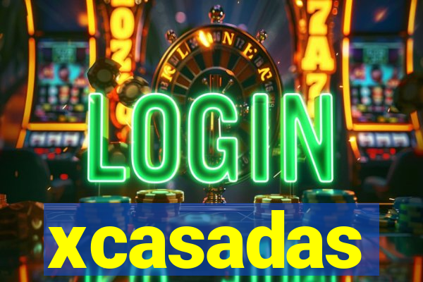 xcasadas