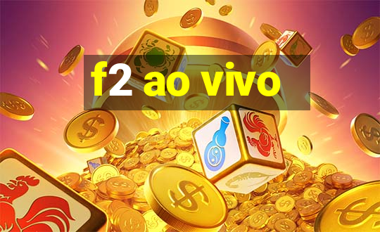 f2 ao vivo