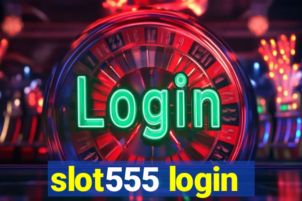 slot555 login