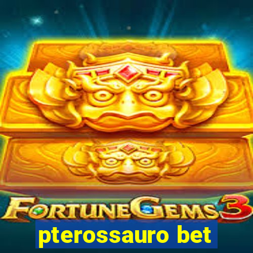 pterossauro bet