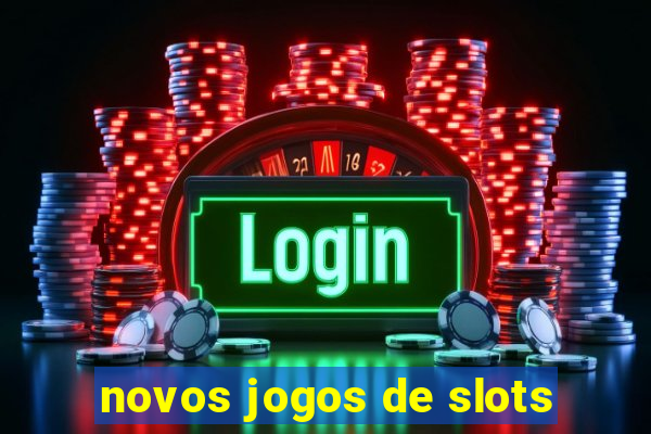 novos jogos de slots