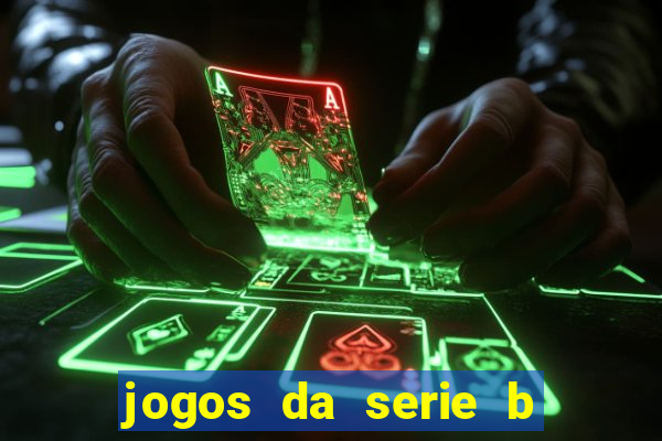 jogos da serie b ao vivo