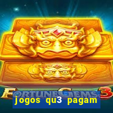 jogos qu3 pagam dinheiro de verdade