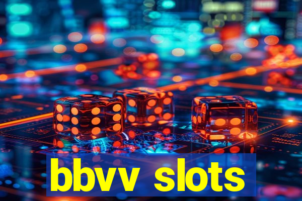 bbvv slots