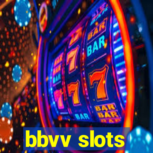 bbvv slots