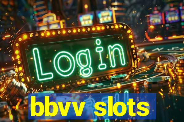 bbvv slots