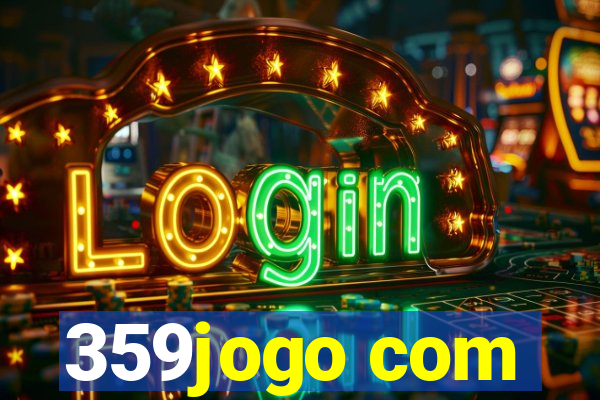 359jogo com