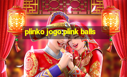 plinko jogo:plink balls