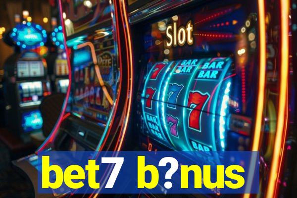 bet7 b?nus