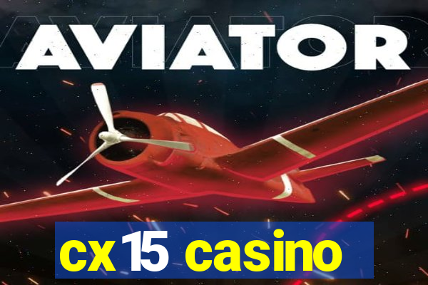 cx15 casino