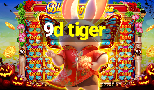 9d tiger