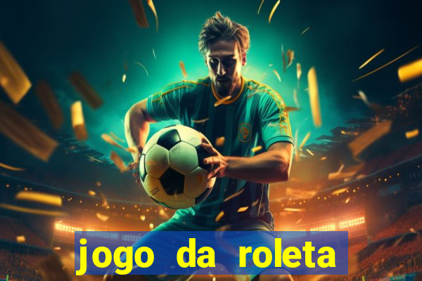 jogo da roleta online bet365