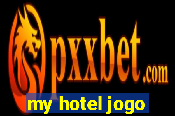 my hotel jogo