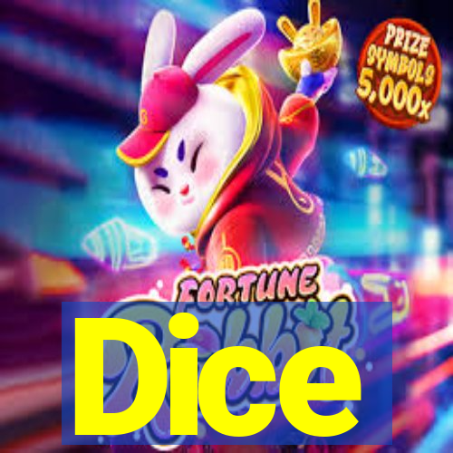 Dice