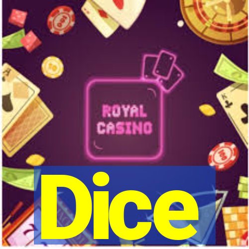 Dice