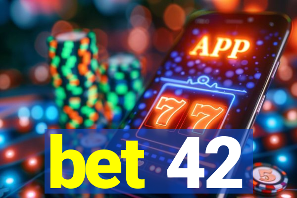 bet 42