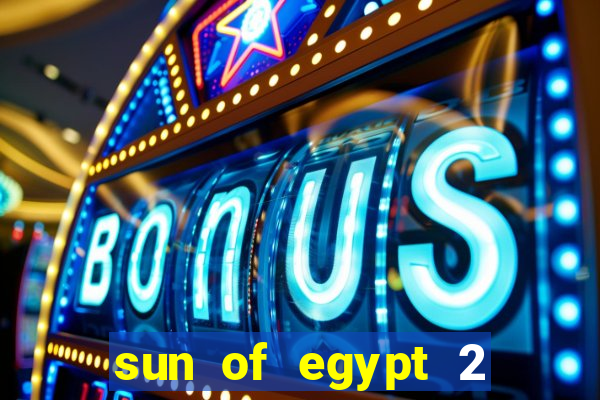 sun of egypt 2 slot demo