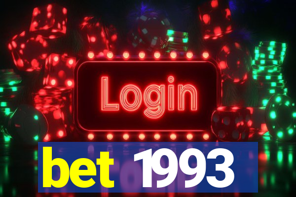 bet 1993