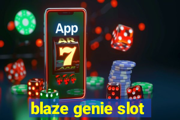 blaze genie slot