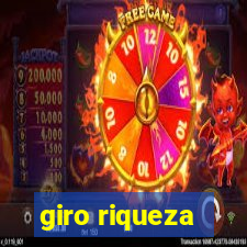 giro riqueza