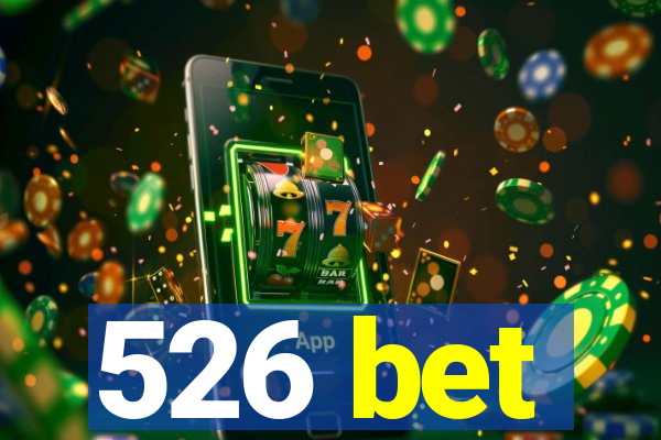 526 bet