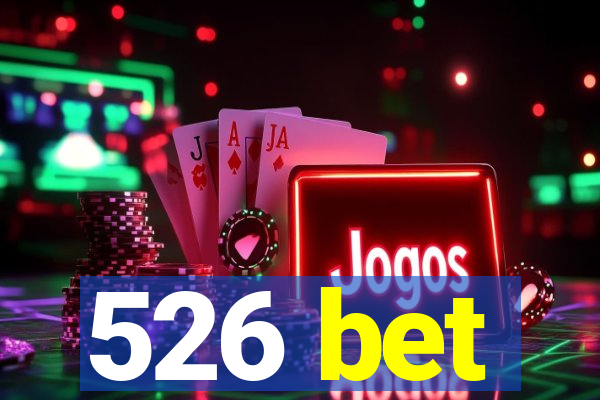 526 bet