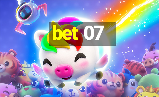 bet 07