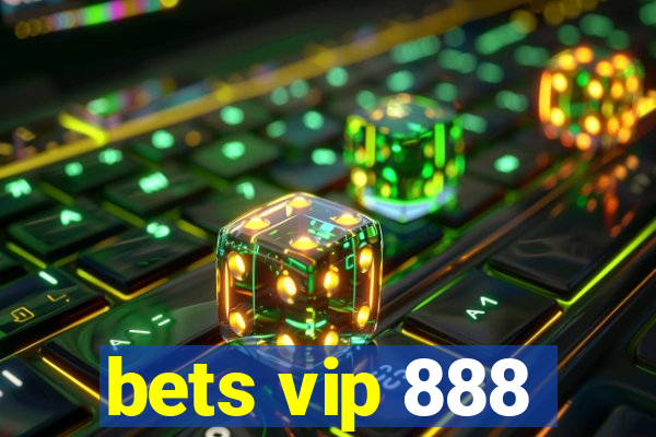 bets vip 888