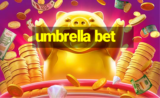 umbrella bet