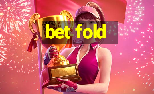 bet fold