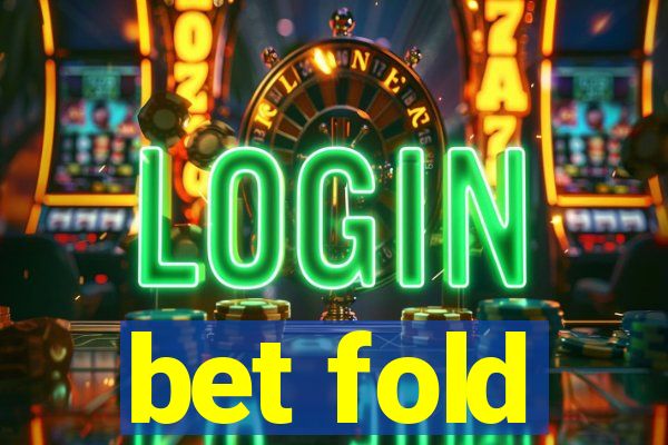 bet fold