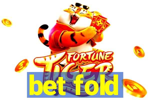 bet fold