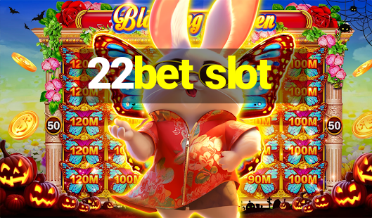 22bet slot