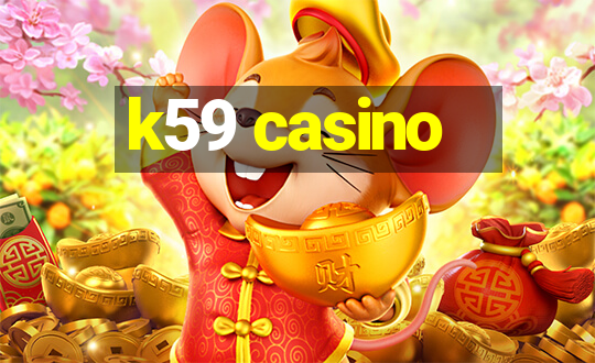 k59 casino