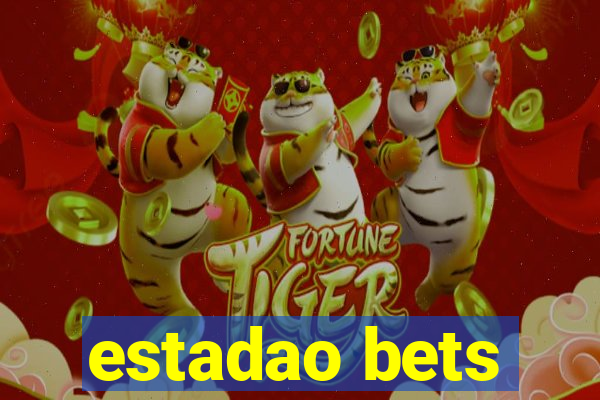 estadao bets