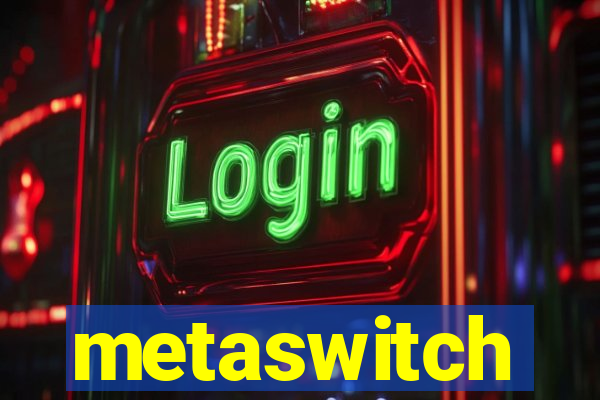 metaswitch