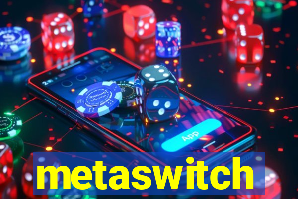 metaswitch