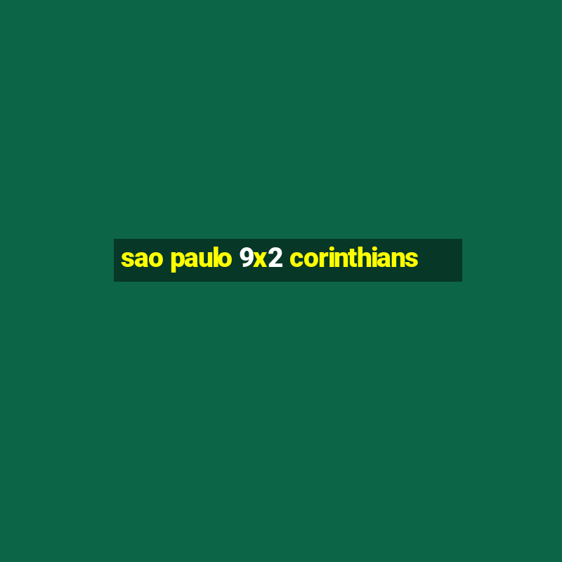 sao paulo 9x2 corinthians