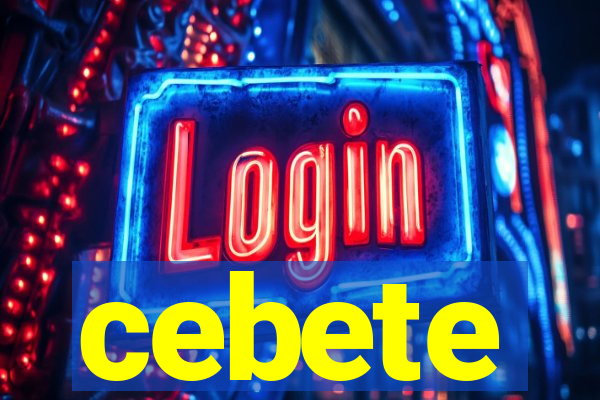 cebete