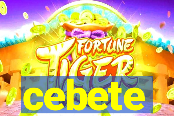 cebete